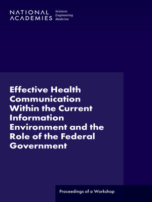 cover image of Effective Health Communication Within the Current Information Environment and the Role of the Federal Government